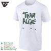 Trump Posted Team Algae 2026 T-Shirt