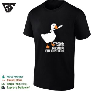Untitled Goose Game Peace Was Never An Option Pixel Art Design Funny Meme T-Shirt