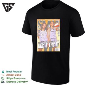 Veronica Burton Gabby Williams Golden State Wnba Slam Don’t Try It Parody T-Shirt