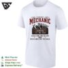 Vintage Mechanic Knows More Than He Says And Notices More Than You Realize T-Shirt