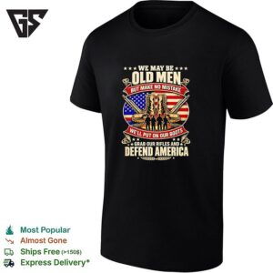 We May Be Old Men Defend America Flag Retro T-Shirt