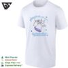 Welcome To Heaven You’ll Never Wanna Go Back Down T-Shirt