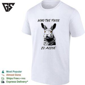 Who The Fuck Is Alice Rabbit Smoking A Cigarette Funny Parody Art T-Shirt