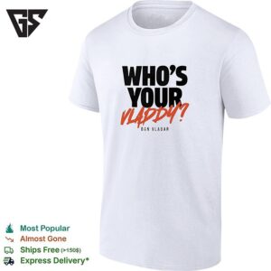 Who’s Your Vladdy Dan Vladar Real NHL Goalie Pun Bold Lettering Graphic T-Shirt