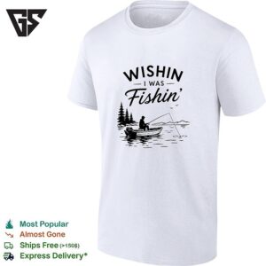 Wishin I Was Fishin’ Alone T-Shirt