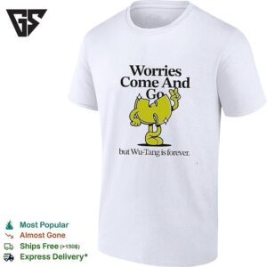 Worries Come And Go But Wu-Tang Is Forever Cartoon Character Funny T-Shirt