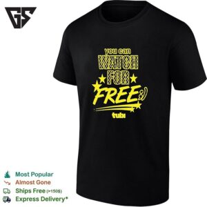 You Can Watch For Free Tubi Bold Yellow Lettering Streaming Ad Graphic T-Shirt