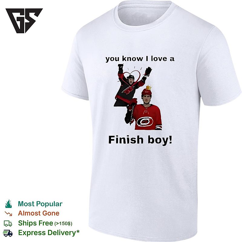 You Know I Love A Finish Boy Carolina Hurricanes Funny Hockey T-Shirt You Know I Love A Finish Boy Carolina Hurricanes Funny Hockey T-Shirt