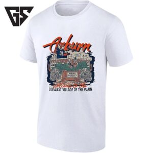 Auburn University Welcome To The Loveliest Village Of The Plain T-Shirt