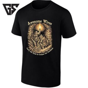 Awesome Wives Carry The Torch And Conquer The Darkness T-Shirt
