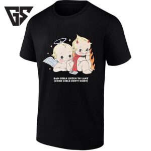 Bad Girls Listen To Lany (good Girls Don’t Exist) T-Shirt