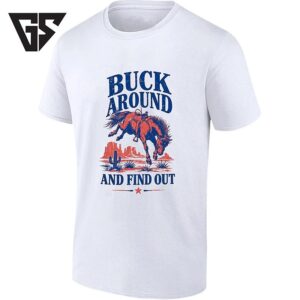 Buck Around And Find Out Distressed Western Horse T-Shirt