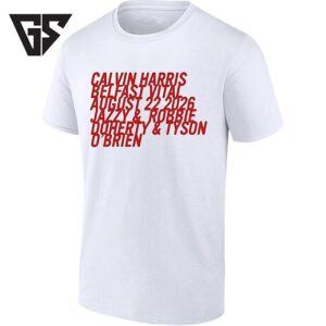 Calvin Harris Belfast Vital August 22 2026 With Jazzy Robbie Doherty And Tyson O’brien T-Shirt