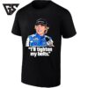 Carson Hocevar Spire Motorsports Nascar I’ll Tighten My Belts T-Shirt