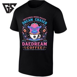 Daedream Coffee Nocturnal Magic Bullets Dream Chaser T-Shirt