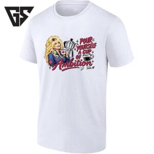 Dolly Parton With Coffe Pour Yourself A Cup Of Ambition Signature T-Shirt