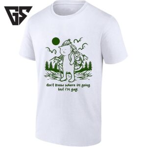 Don’t Know Where I’m Going But I’m Gay Hiking Cat T-Shirt