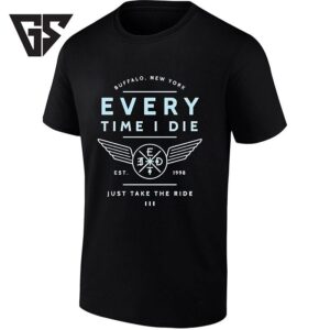 Every Time I Die Buffalo New York Est 1998 Just Take The Ride T-Shirt
