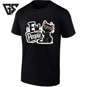 Ew People Black Cat With Sunglasses Introvert T-Shirt