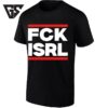 Fck Isrl Political Protest Activism Statement T-Shirt