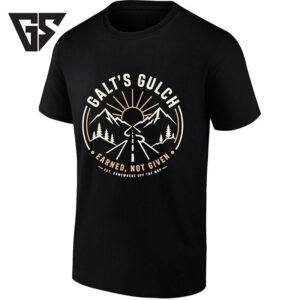 Galt’s Gulch Earned Not Given Est Somewhere Off The Map T-Shirt