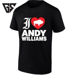 I Love Andy Williams Buffalo Bills Fan NFL T-Shirt