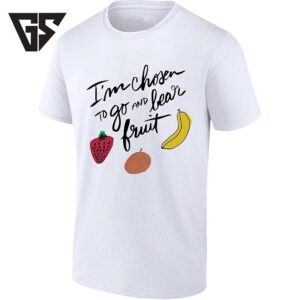 I’m Chosen To Go And Bear Fruit With Fresh Produce T-Shirt