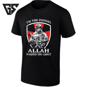 I’m The Infidel Allah Warned You About Military T-Shirt