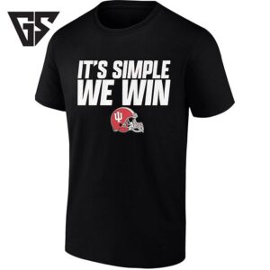 Indiana Hoosiers Helmet It’s Simple We Win College Football T-Shirt