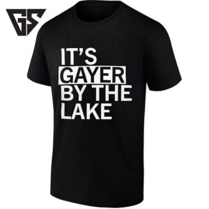It’s Gayer By The Lake Lgbtq Pride T-Shirt