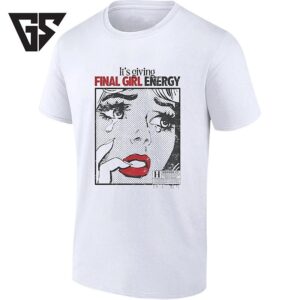 It’s Giving Final Girl Energy Horror Slasher T-Shirt