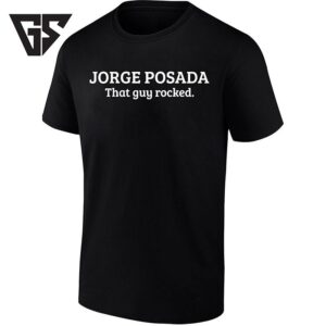 Jorge Posada That Guy Rocked New York Yankees T-Shirt