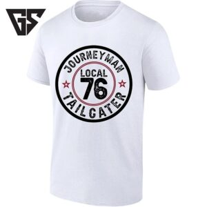 Journeyman Local 76 Tailgater Tailgating T-Shirt