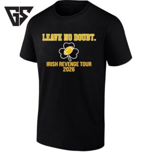 Leave No Doubt Irish Revenge Tour 2026 Notre Dame Football T-Shirt