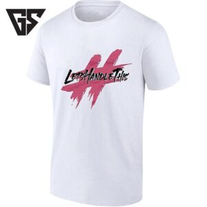 Lets Handle This Motivational Inspirational T-Shirt
