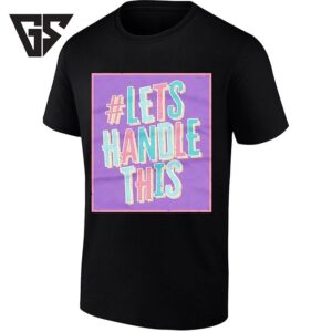 Lets Handle This Motivational T-Shirt