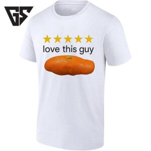 Love This Guy Five Star Orange Citrus Meme T-Shirt