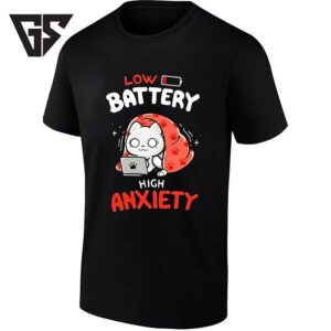 Low Battery High Anxiety Cat T-Shirt