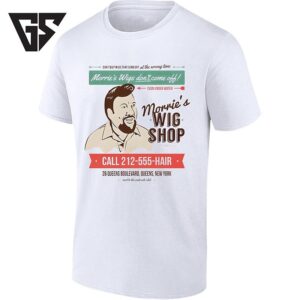 Morrie’s Wig Shop Don’t Buy Wigs That Come Off T-Shirt