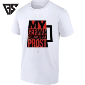 My German Peaks At Prost Beer Oktoberfest T-Shirt