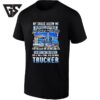 My Skills Allow Me To Drive Anything In The World Old-School Trucker T-Shirt
