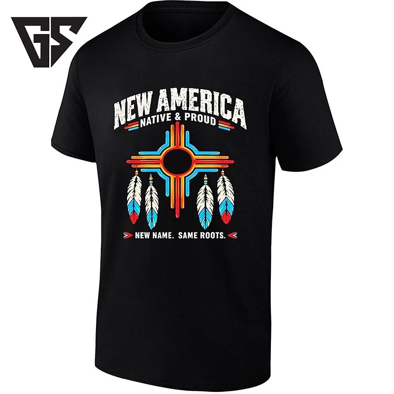 New America Native Proud New Name Same Roots T-Shirt New America Native Proud New Name Same Roots T-Shirt