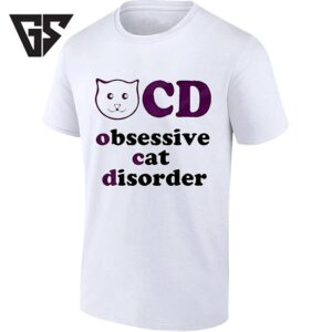 Obsessive Cat Disorder Ocd Pet Lover T-Shirt
