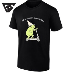 Off To Commit Mom Foolery Frog On Scooter T-Shirt