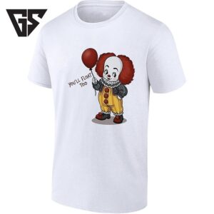 Pennywise The Clown You’ll Float Too It T-Shirt
