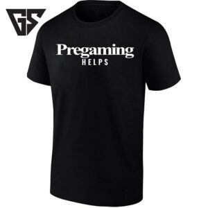 Pregaming Helps Party Drinking Night Out T-Shirt