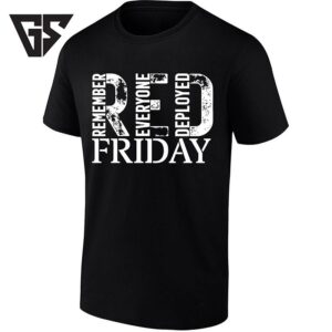 Remember Everyone Deployed Red Friday Military Support T-Shirt