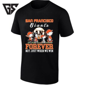 San Francisco Giants Forever Not Just When We Win Peanuts Characters T-Shirt