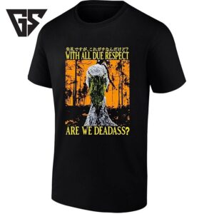 Shoebill Stork With All Due Respect Are We Deadass T-Shirt