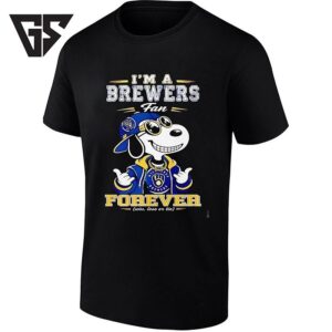 Snoopy I’m A Milwaukee Brewers Fan Forever T-Shirt